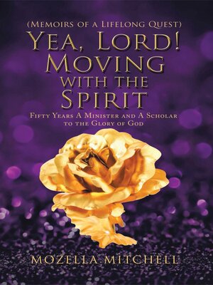 cover image of Yea, Lord! Moving with the Spirit